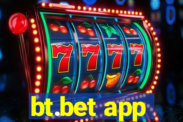 bt.bet app