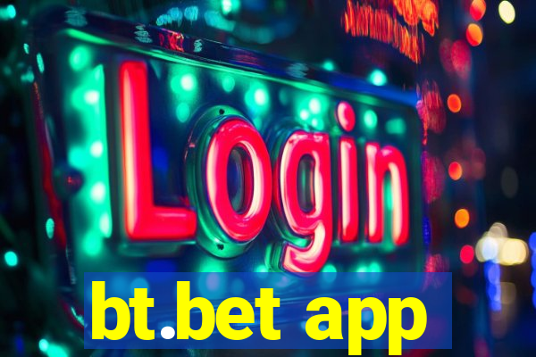 bt.bet app