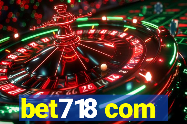 bet718 com