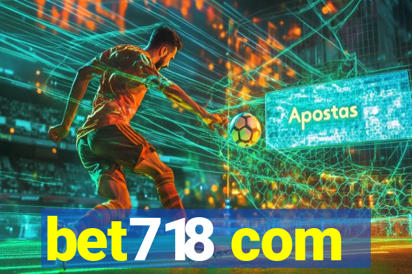 bet718 com