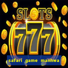 safari game manhwa pt br