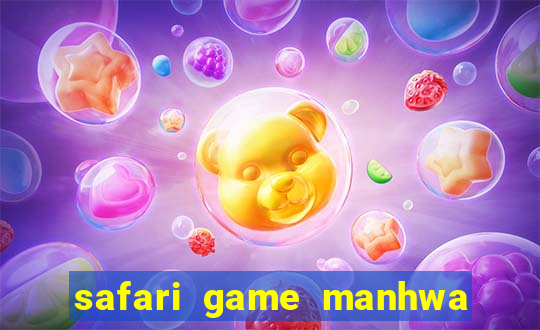 safari game manhwa pt br