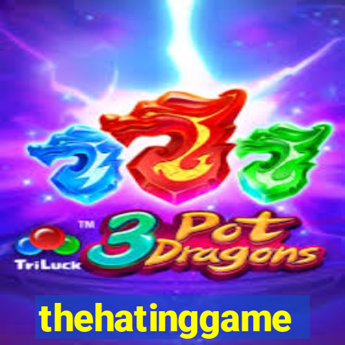 thehatinggame