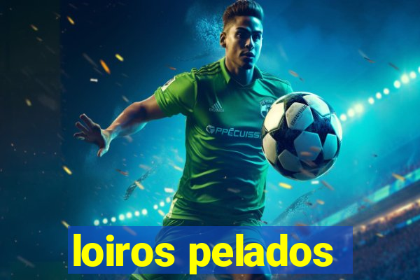 loiros pelados