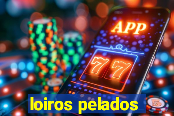 loiros pelados
