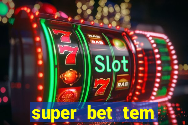 super bet tem pagamento antecipado