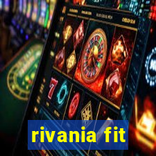 rivania fit