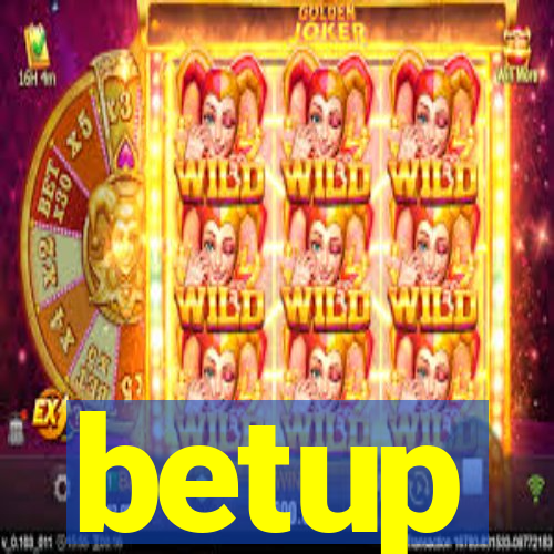 betup