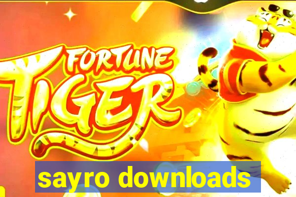 sayro downloads