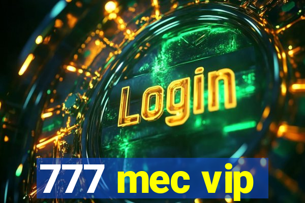 777 mec vip