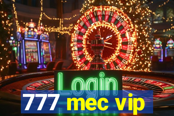 777 mec vip