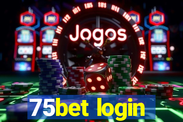 75bet login