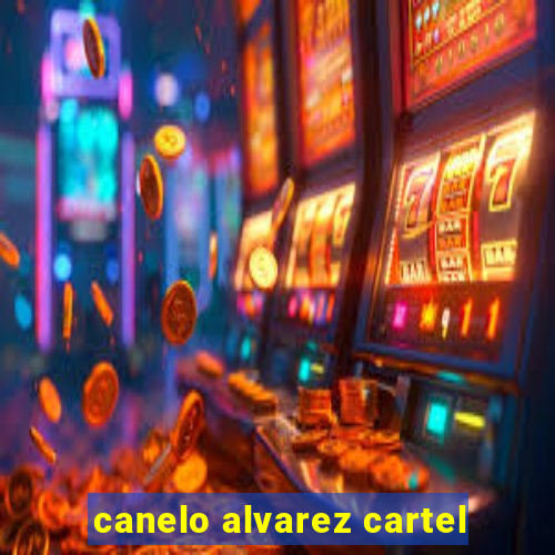 canelo alvarez cartel