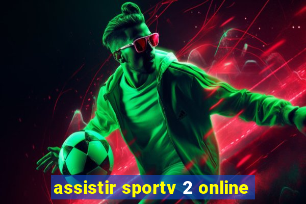 assistir sportv 2 online