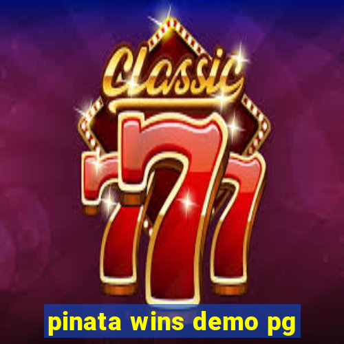 pinata wins demo pg