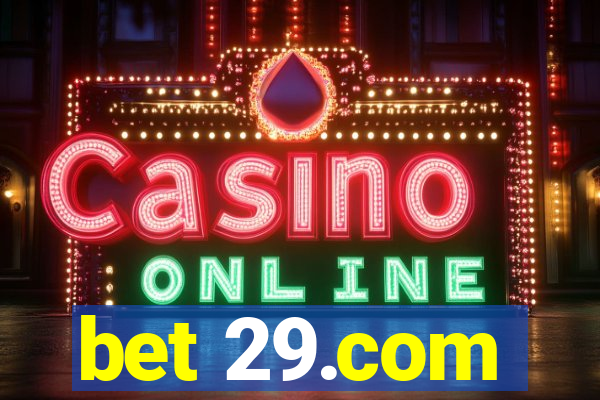 bet 29.com