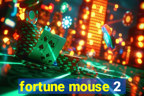 fortune mouse 2