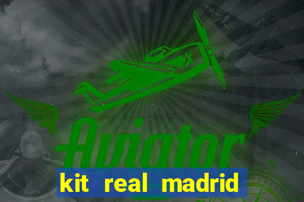 kit real madrid dls 18