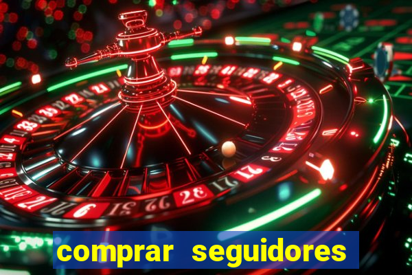 comprar seguidores barato pix