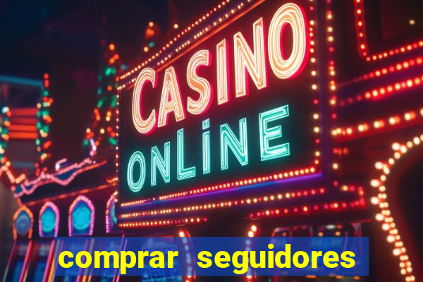 comprar seguidores barato pix