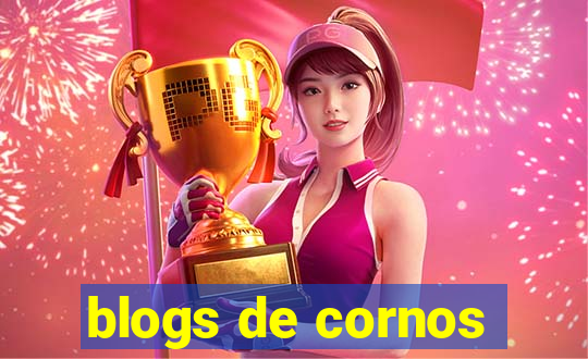blogs de cornos