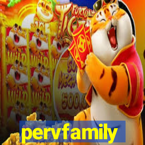 pervfamily
