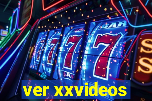 ver xxvideos