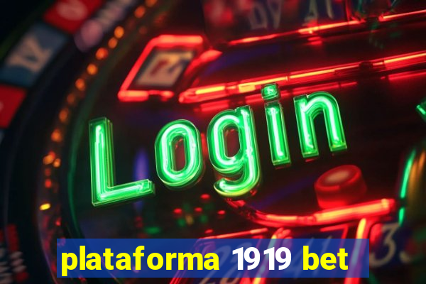 plataforma 1919 bet