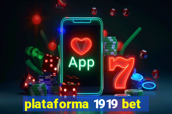plataforma 1919 bet