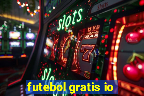futebol gratis io