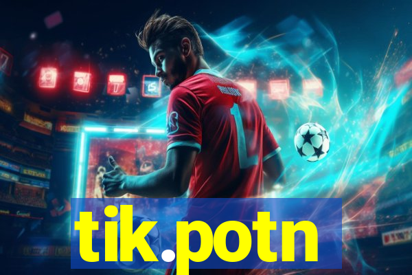 tik.potn