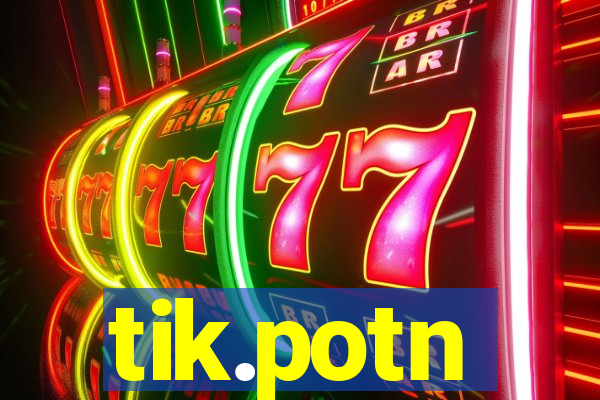 tik.potn