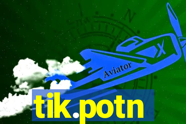 tik.potn
