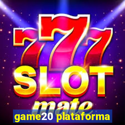 game20 plataforma
