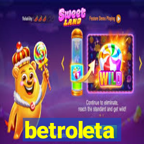 betroleta