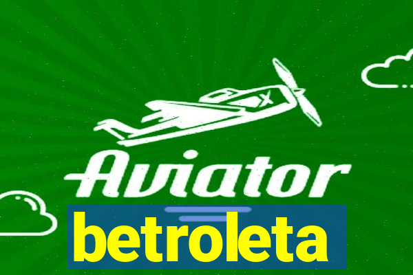 betroleta