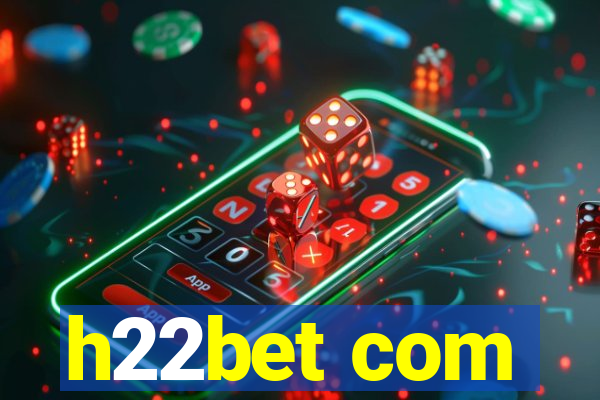 h22bet com