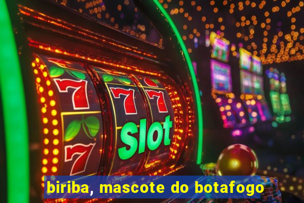 biriba, mascote do botafogo