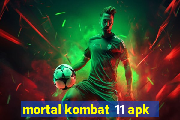 mortal kombat 11 apk