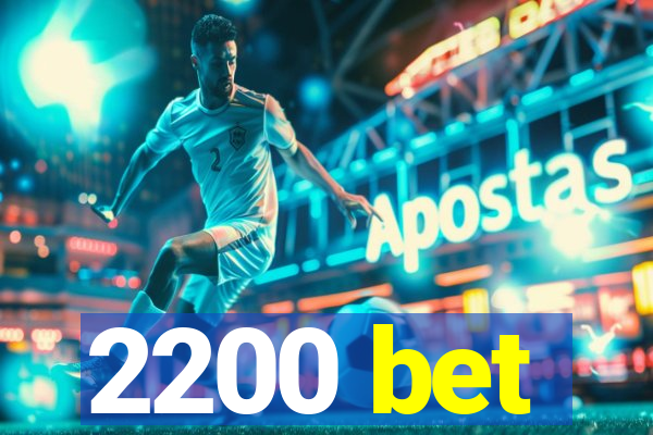 2200 bet