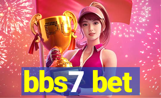 bbs7 bet