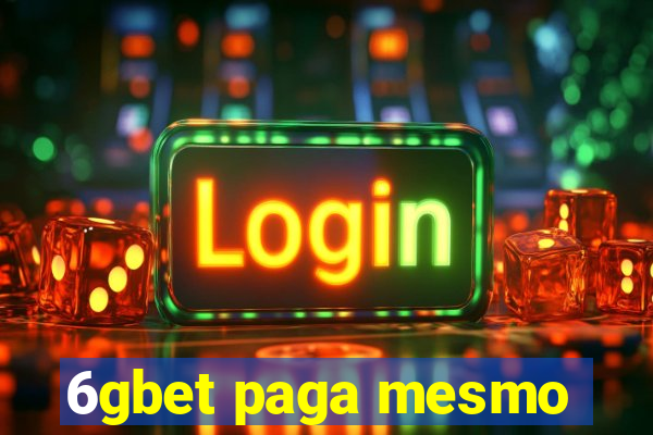 6gbet paga mesmo