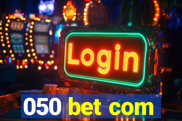 050 bet com