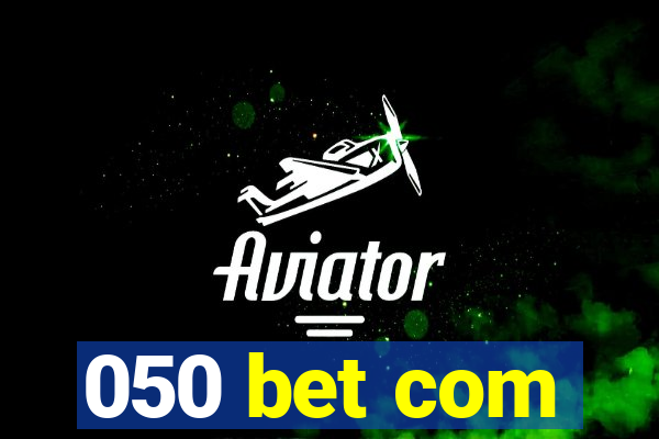 050 bet com