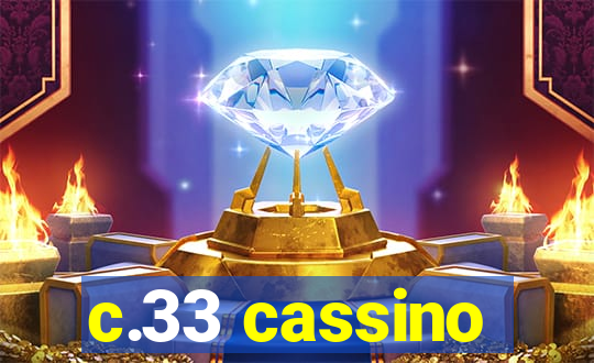 c.33 cassino