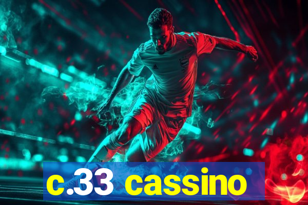 c.33 cassino