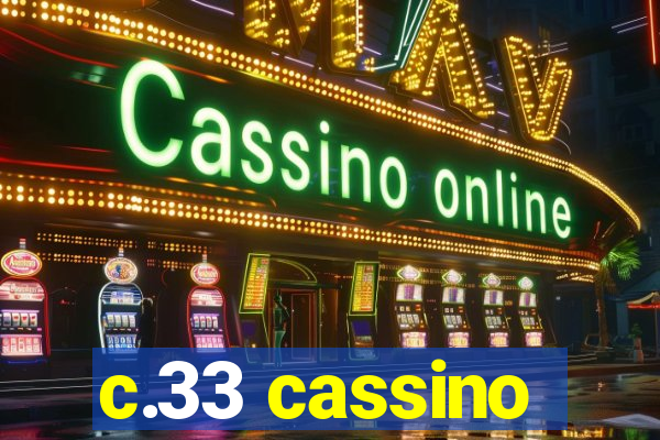 c.33 cassino