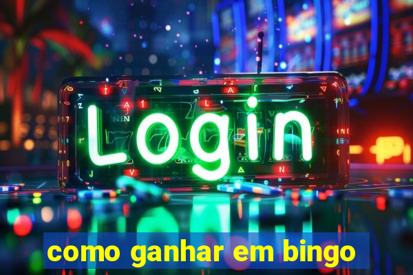 como ganhar em bingo