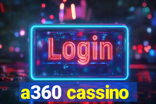 a360 cassino