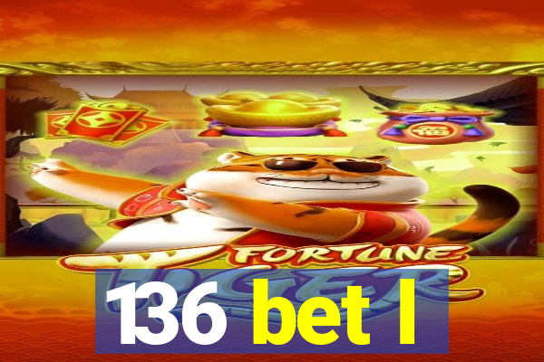 136 bet l